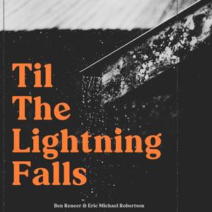 Til The Lighting Falls