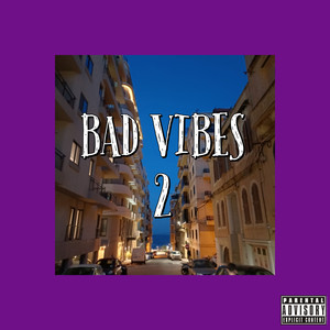 Bad Vibes 2 (Explicit)