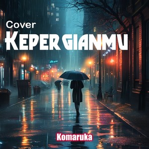 KEPERGIANMU (Cover)