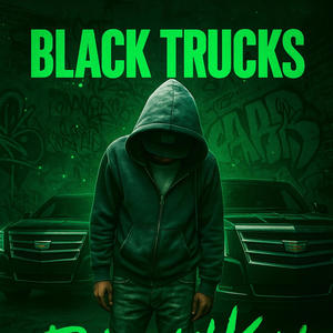 Black Trucks (feat. lilk) (Explicit)