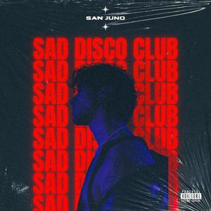 SAD DISCO CLUB (Explicit)