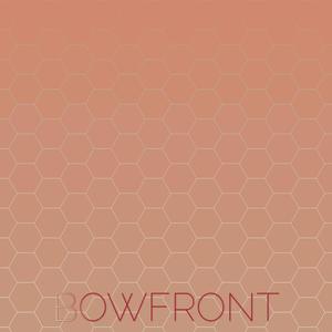 Bowfront