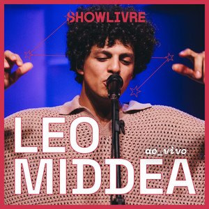 Leo Middea no Estúdio Showlivre (Ao Vivo)