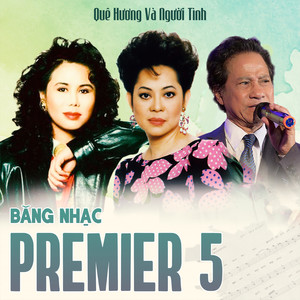 Băng Nhạc Premier 5 (Quê Hương Và Người Tình)