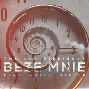 Beze mnie(feat. Adiss & Kieres) (Explicit)