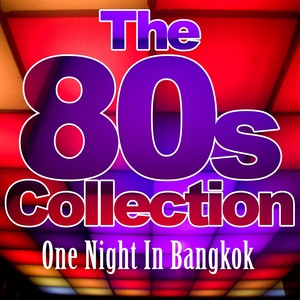 One Night in Bangkok (The 80's Collection)