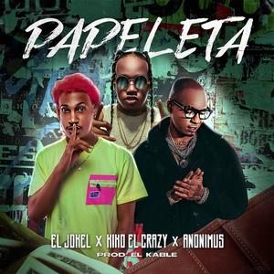 Papeleta (feat. Kiko el crazy & Anonimus) (Explicit)