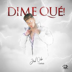 Dime Qué! (Explicit)