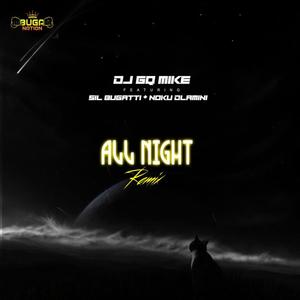 ALL NIGHT (feat. sil bugati & noku dlamini) [remix]