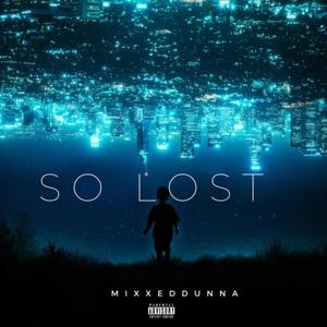 So lost (Explicit)