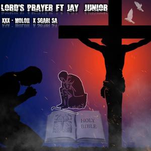 Lord's Prayer (feat. Ft xXx_Moloii & Jay Junior)