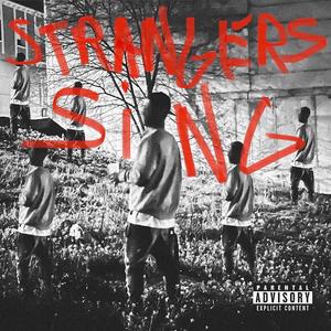 STRANGERS SING (2023 Remastered Version) [Explicit]