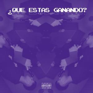 ¿Que Estas Ganando? (feat. Marian0) [Explicit]