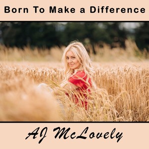 Born to Make a Difference