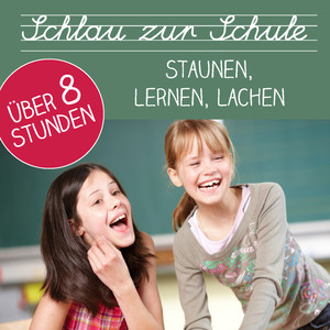 Schlau Zur Schule - Staunen, Lernen, Lachen