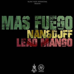 Mas Fuego (feat. Leao Mango) [Explicit]