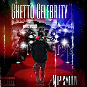 Ghetto Celeb (Explicit)