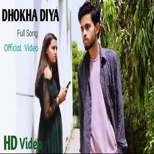 DHOKHA DIYA Song (Explicit)