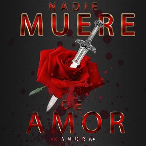Nadie Muere de Amor (Explicit)