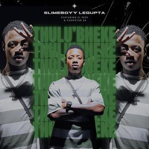 THULU'BHEKE (feat. El Pepe & ChopStar ZA)