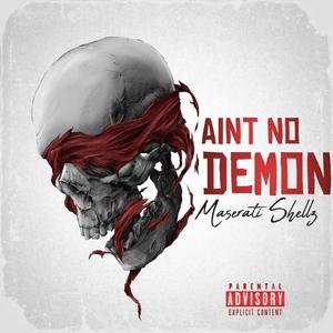 Aint No Demon (Explicit)