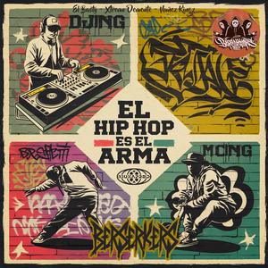 El Hip Hop es el arma (feat. El Basty & Nuñez Kingz) (Explicit)