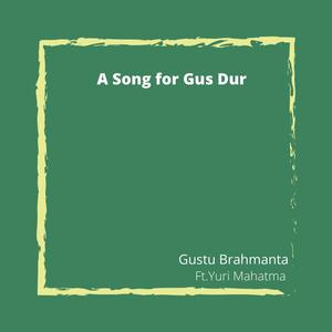 A Song for Gus Dur (feat. Yuri Mahatma)