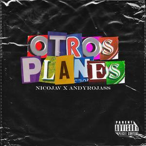 Otros Planes (feat. AndyRojass) [Explicit]