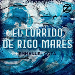 El corrido de rigo mares (Explicit)