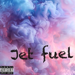 Jet Fuel (Explicit)