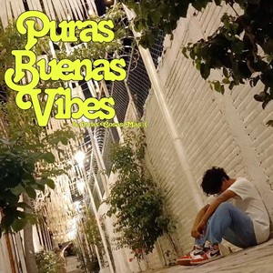 Puras Buenas Vibes Y Otras Cosas Más... (Explicit)