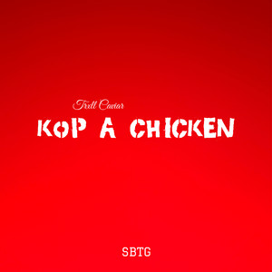 Kop A Chicken (Explicit)