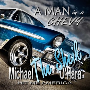 A Man in a Chevy (feat. Michael The Sheik O'Hara)