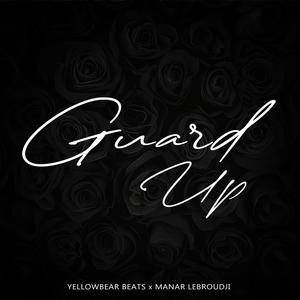 Guard Up (feat. Manar Lebroudji|Explicit)