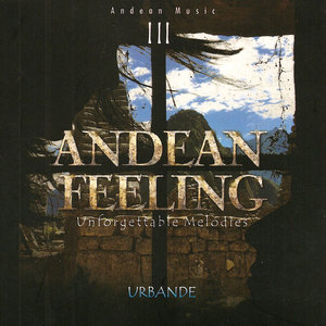 Andean Feeling: Unforgettables Melodies