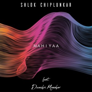 Mahiya(feat. Devashri Manohar)