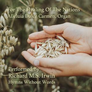 For The Healing Of The Nations - Alleluia Dulce Carmen, Organ