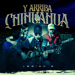 Y Arriba Chihuahua, Vol. 1 (En Vivo) [Explicit]