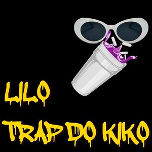 Trap do Quico (Explicit)