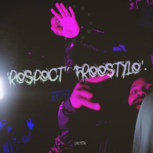 Respect Freestyle (Explicit)