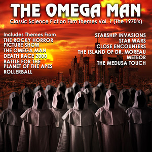 The Omega Man- Classic Science Fiction Film Themes Vol. 1 (the 1970's)