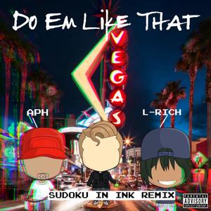Do Em' Like That (Remix|Explicit)