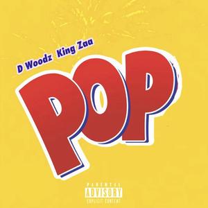 POP! (feat. King Zaa) (Explicit)