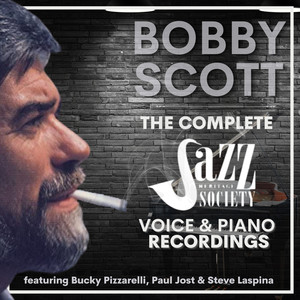 Bobby Scott: The Complete Jazz Heritage Society Recordings