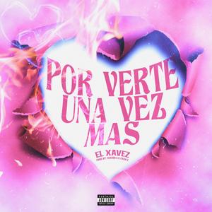 POR VERTE UNA VEZ MAS (Explicit)