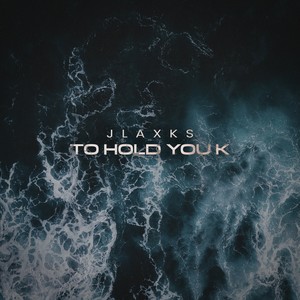 To Hold You K (Radio Edit)