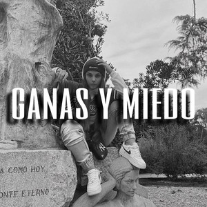 Ganas y Miedo (Explicit)