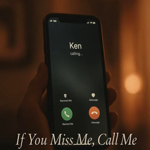 If You Miss Me, Call Me