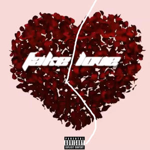 Fake Love (feat. Creek Da Don) (Explicit)
