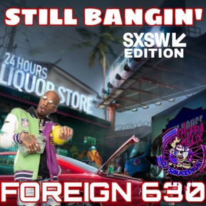 Still Bangin' (SXSW Edition) [Explicit]